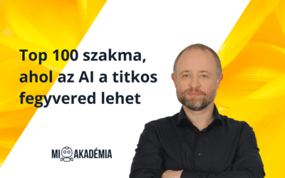 Top 100 szakma, ahol az AI a titkos fegyvered lehet